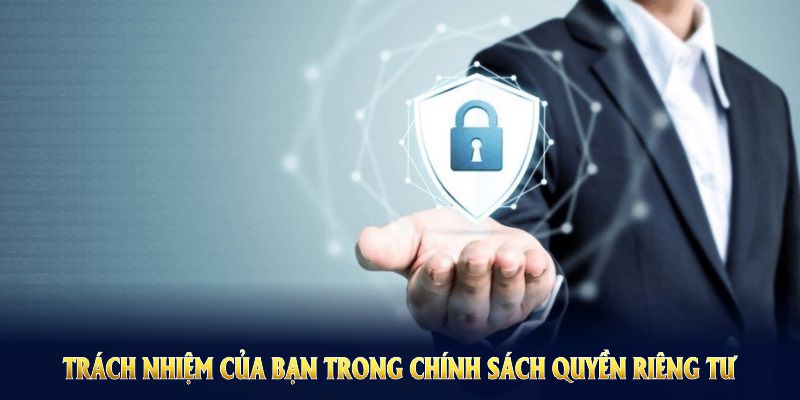 Khám phá trách nhiệm của bạn trong chính sách quyền riêng tư U888