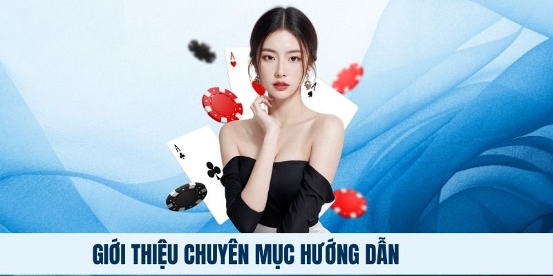 Tóm tắt về chuyên mục hướng dẫn tại thương hiệu