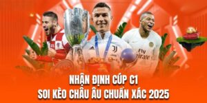 Nhận đinh cúp c1 châu âu