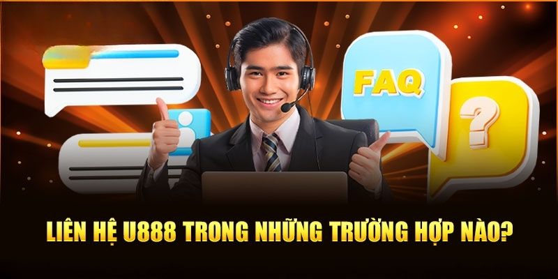 Những trường hợp người chơi cần liên hệ U888 giải đáp thắc mắc