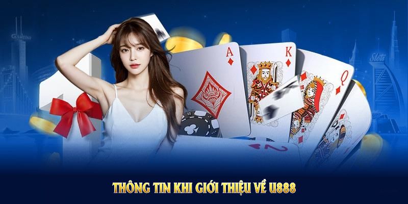 Những thông tin khi Giới thiệu về U888 dành cho người chơi mới